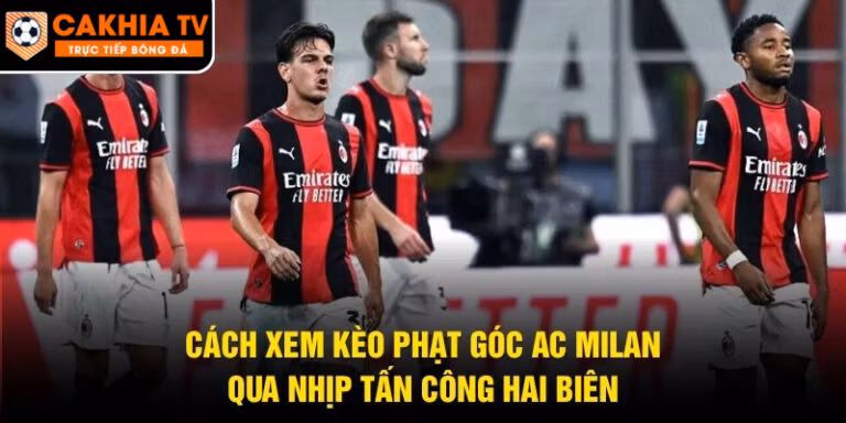 Cách Xem Kèo Phạt Góc AC Milan