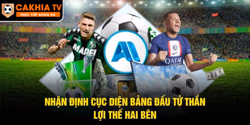 Nhận Định Cục Diện Bảng Đấu Tử Thần