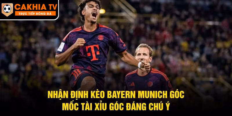 Nhận Định Kèo Bayern Munich Góc