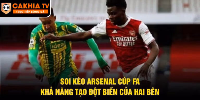 Soi Kèo Arsenal Cúp FA