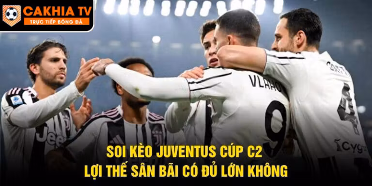 Soi Kèo Juventus Cúp C2