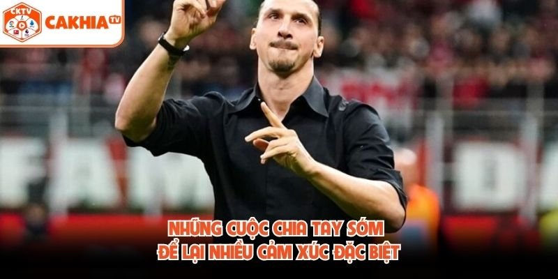 Những cuộc chia tay sớm để lại nhiều cảm xúc đặc biệt